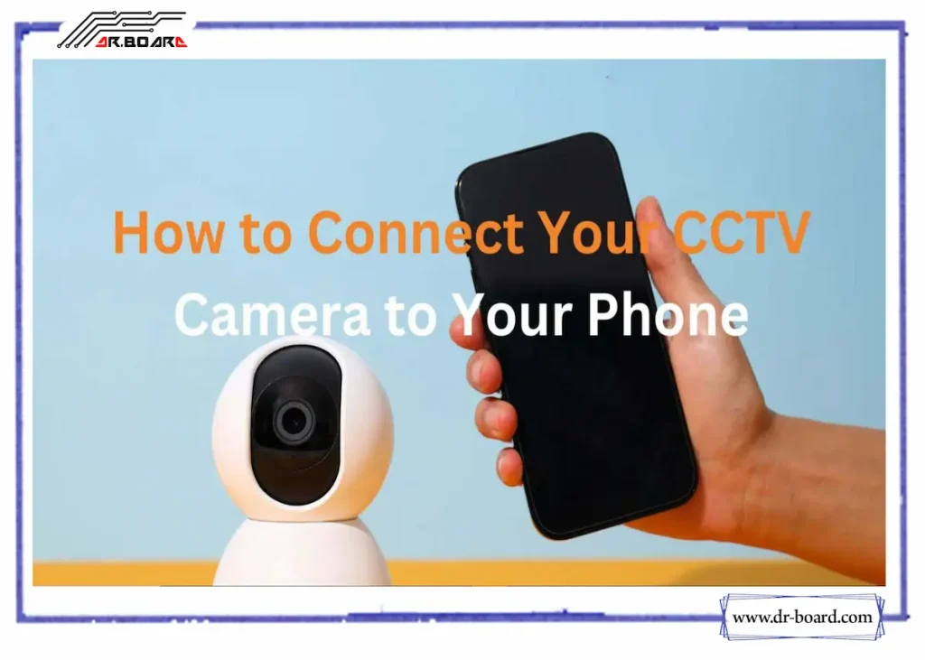 اتصال دوربین مداربسته به گوشی